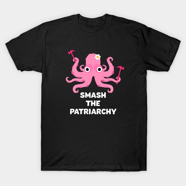 Smash The Patriarchy - Octopus T-Shirt by sqwear